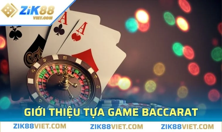 cach choi baccarat gioi thieu Tìm hiểu cơ bản về tựa game baccarat trực tuyến