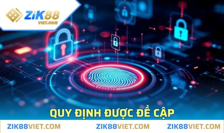 chinh sach bao mat zik88 quy dinh Quy định được ZIK88 đề cập trong điều khoản