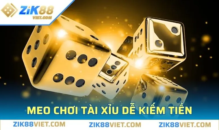 choi tai xiu online kiem tien meo choi Mách bạn mẹo chơi sicbo không phải ai cũng biết