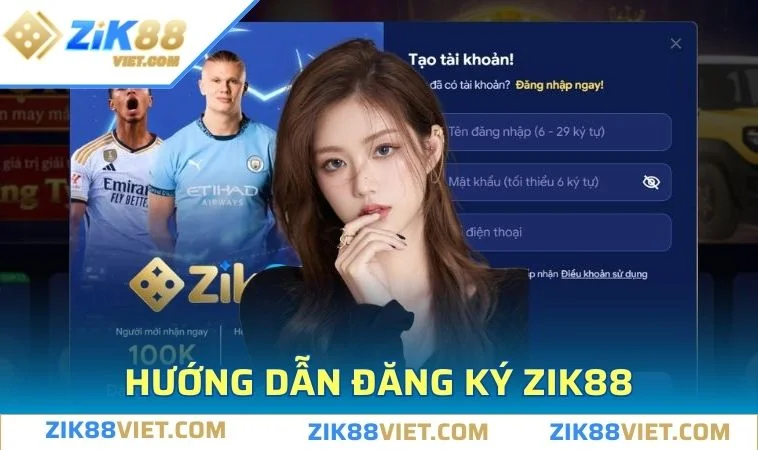 dang ky zik88 huong dan Tiến hành chọn mục “Đăng ký” để theo hướng dẫn