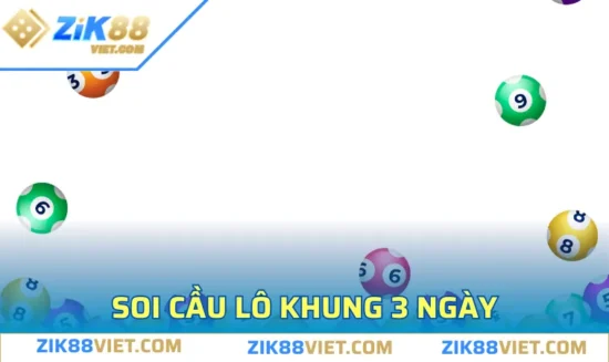 Soi cầu lô khung 3 ngày