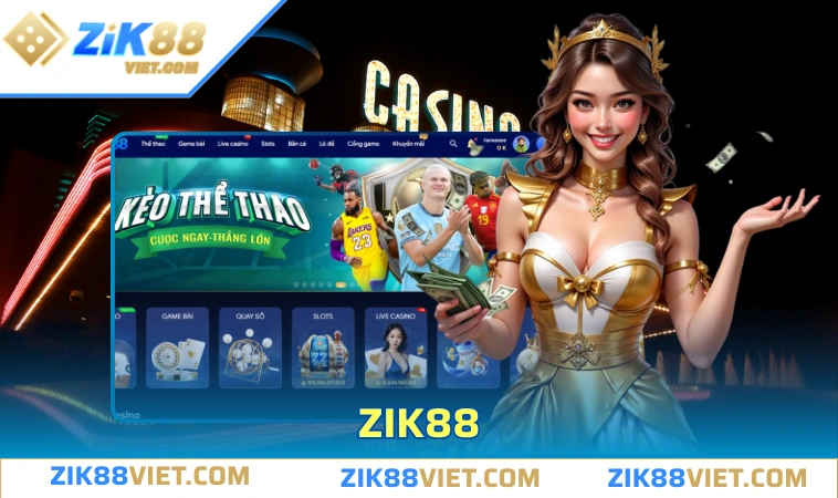 Khám Phá Thế Giới Giải Trí Đỉnh Cao Với ZIK88 - Trải Nghiệm Chơi Game Không Giới Hạn